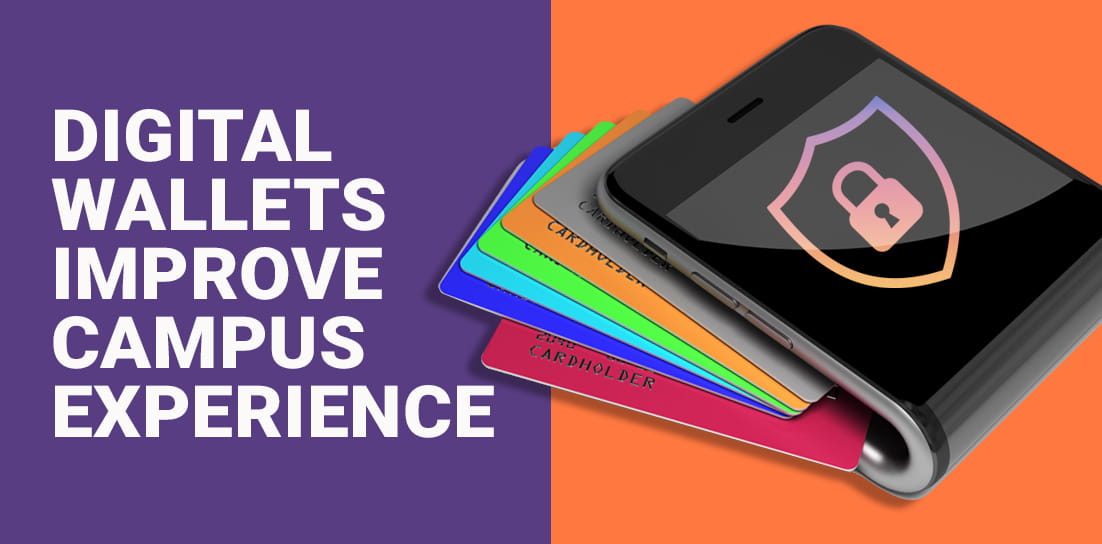 Digital Wallets Improve Campus Experience