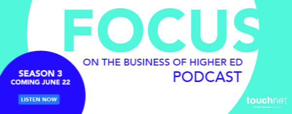 Focus On The Business of Higher Education Podcast Season 3 Coming Jun 22
